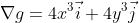 \nabla g= 4x^3\vec{i}+ 4y^3\vec{j}